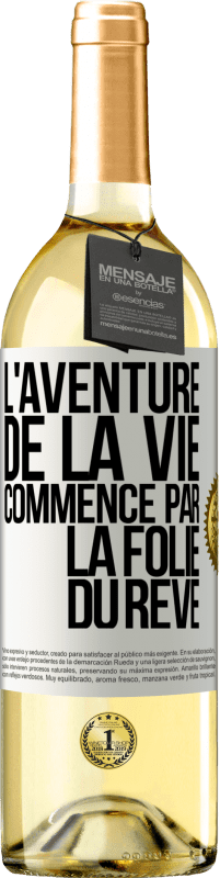 29,95 € | Vin blanc Édition WHITE L'aventure de la vie commence par la folie du rêve Étiquette Blanche. Étiquette personnalisable Vin jeune Récolte 2024 Verdejo