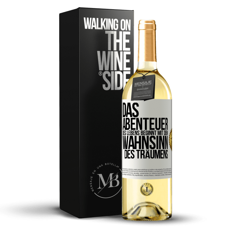 29,95 € Kostenloser Versand | Weißwein WHITE Ausgabe Das Abenteuer des Lebens beginnt mit dem Wahnsinn des Träumens Weißes Etikett. Anpassbares Etikett Junger Wein Ernte 2025 Verdejo