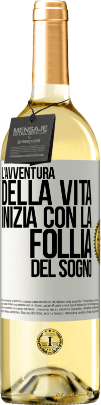 Spedizione Gratuita | Vino bianco Edizione WHITE L'avventura della vita inizia con la follia del sogno Etichetta Bianca. Etichetta personalizzabile Vino giovane Raccogliere 2023 Verdejo