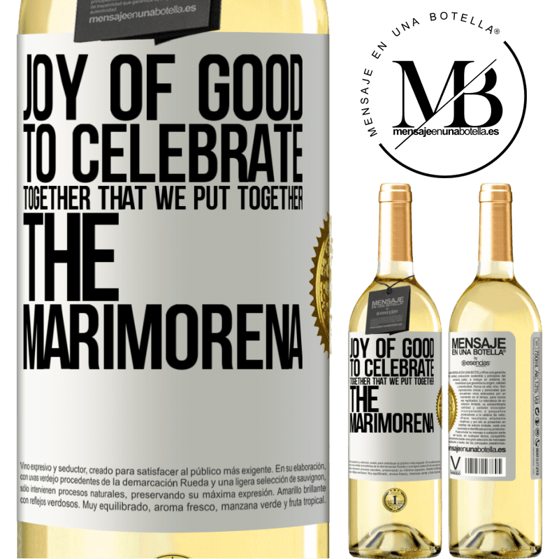 29,95 € Free Shipping | White Wine WHITE Edition Joy of good, to celebrate together that we put together the marimorena White Label. Customizable label Young wine Harvest 2023 Verdejo