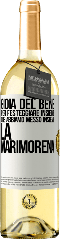 29,95 € Spedizione Gratuita | Vino bianco Edizione WHITE Gioia del bene, per festeggiare insieme che abbiamo messo insieme la marimorena Etichetta Bianca. Etichetta personalizzabile Vino giovane Raccogliere 2025 Verdejo