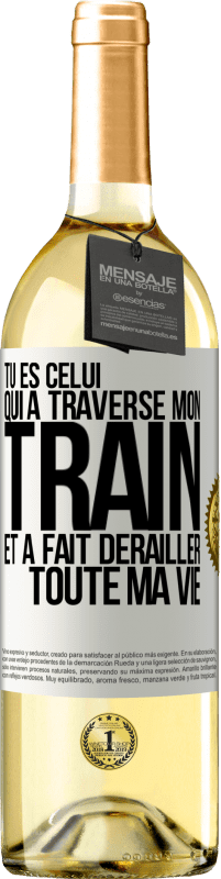 29,95 € | Vin blanc Édition WHITE Tu es celui qui a traversé mon train et a fait dérailler toute ma vie Étiquette Blanche. Étiquette personnalisable Vin jeune Récolte 2024 Verdejo