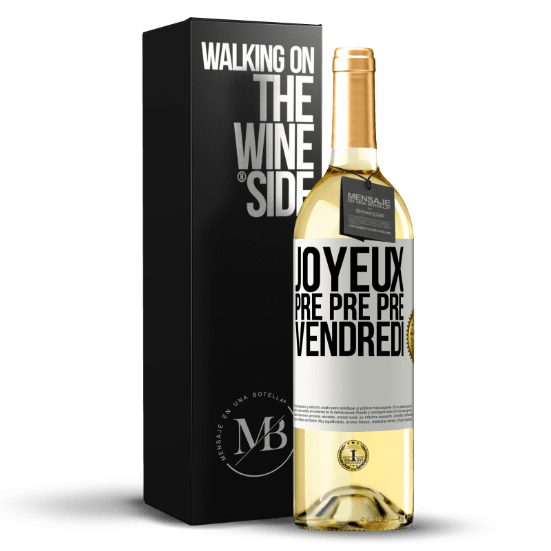 29,95 € Envoi gratuit | Vin blanc Édition WHITE Joyeux pré pré pré vendredi Étiquette Blanche. Étiquette personnalisable Vin jeune Récolte 2024 Verdejo