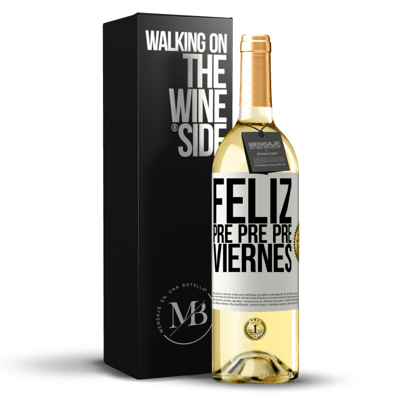 29,95 € Envío gratis | Vino Blanco Edición WHITE Feliz pre pre pre viernes Etiqueta Blanca. Etiqueta personalizable Vino joven Cosecha 2023 Verdejo