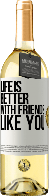29,95 € | Белое вино Издание WHITE Жизнь лучше, с такими друзьями, как ты Белая этикетка. Настраиваемая этикетка Молодое вино Урожай 2023 Verdejo