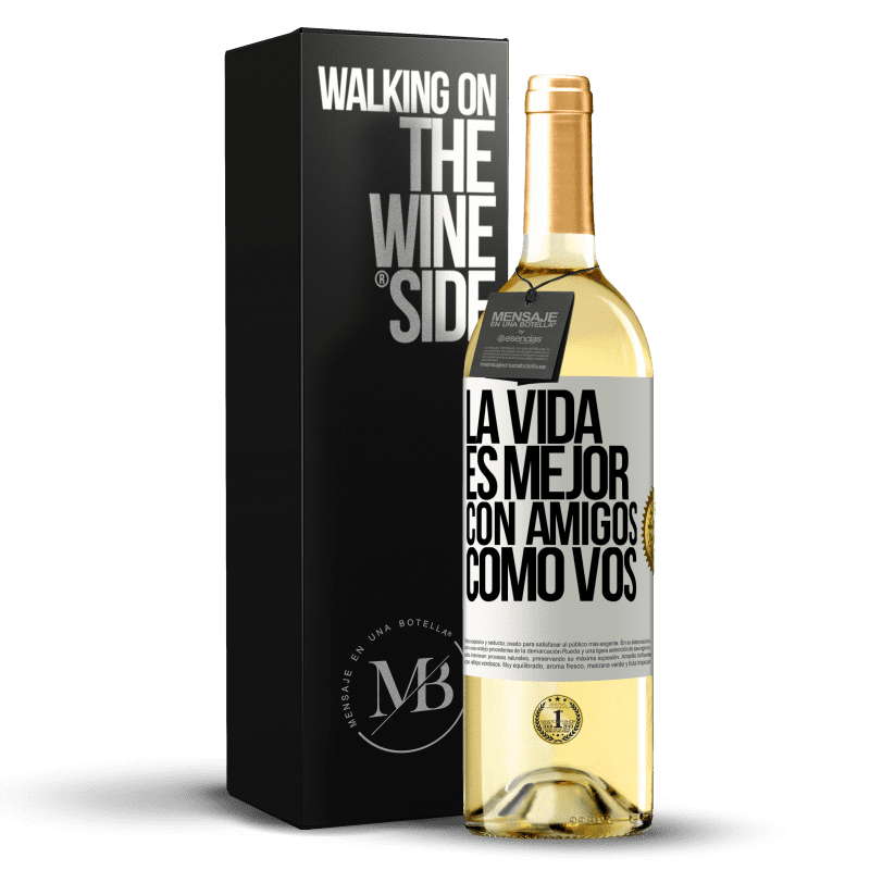 29,95 € Envío gratis | Vino Blanco Edición WHITE La vida es mejor, con amigos como vos Etiqueta Blanca. Etiqueta personalizable Vino joven Cosecha 2025 Verdejo