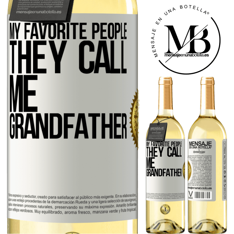 29,95 € Free Shipping | White Wine WHITE Edition My favorite people, they call me grandfather White Label. Customizable label Young wine Harvest 2022 Verdejo