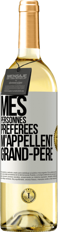 29,95 € Envoi gratuit | Vin blanc Édition WHITE Mes personnes préférées m'appellent grand-père Étiquette Blanche. Étiquette personnalisable Vin jeune Récolte 2024 Verdejo