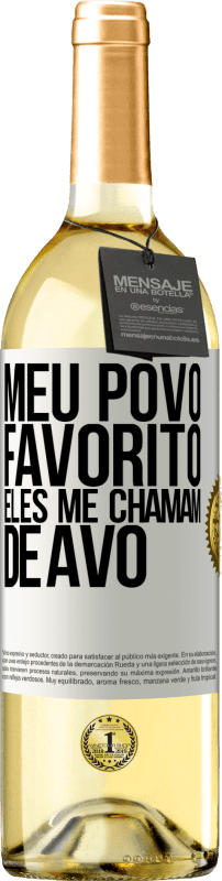 29,95 € | Vinho branco Edição WHITE Meu povo favorito, eles me chamam de avô Etiqueta Branca. Etiqueta personalizável Vinho jovem Colheita 2024 Verdejo