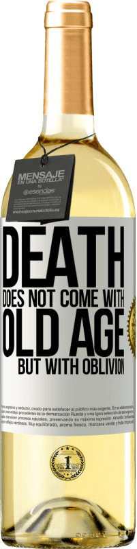 29,95 € | White Wine WHITE Edition Death does not come with old age, but with oblivion White Label. Customizable label Young wine Harvest 2023 Verdejo