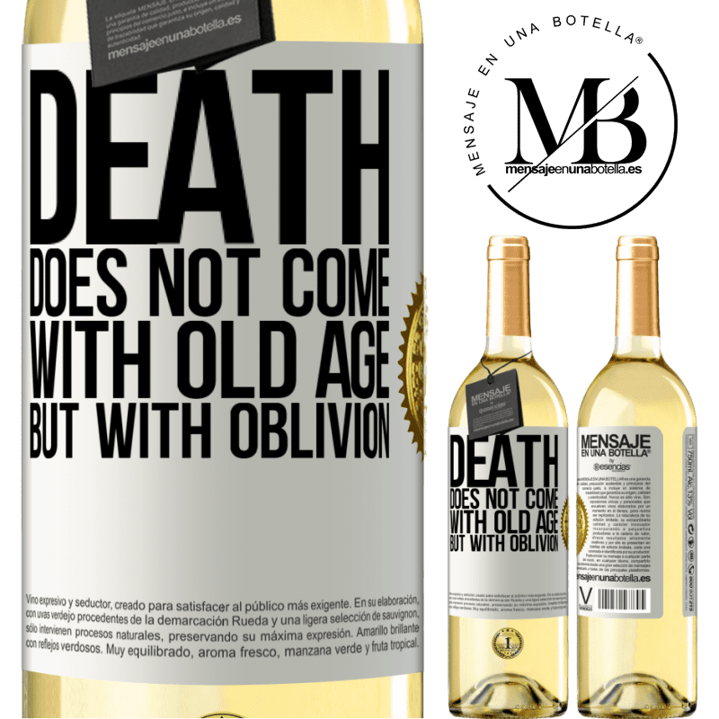 29,95 € Free Shipping | White Wine WHITE Edition Death does not come with old age, but with oblivion White Label. Customizable label Young wine Harvest 2022 Verdejo