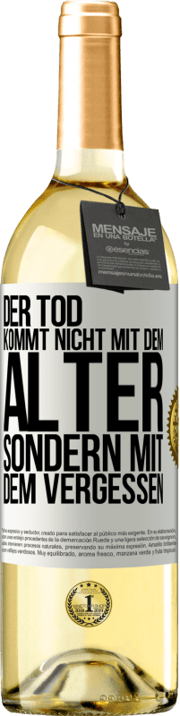 29,95 € | Weißwein WHITE Ausgabe Der Tod kommt nicht mit dem Alter, sondern mit dem Vergessen Weißes Etikett. Anpassbares Etikett Junger Wein Ernte 2024 Verdejo