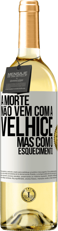29,95 € | Vinho branco Edição WHITE A morte não vem com a velhice, mas com o esquecimento Etiqueta Branca. Etiqueta personalizável Vinho jovem Colheita 2025 Verdejo