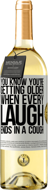 29,95 € | Белое вино Издание WHITE Вы знаете, что становитесь старше, когда каждый смех заканчивается кашлем Белая этикетка. Настраиваемая этикетка Молодое вино Урожай 2023 Verdejo