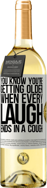 29,95 € | White Wine WHITE Edition You know you're getting older, when every laugh ends in a cough White Label. Customizable label Young wine Harvest 2024 Verdejo