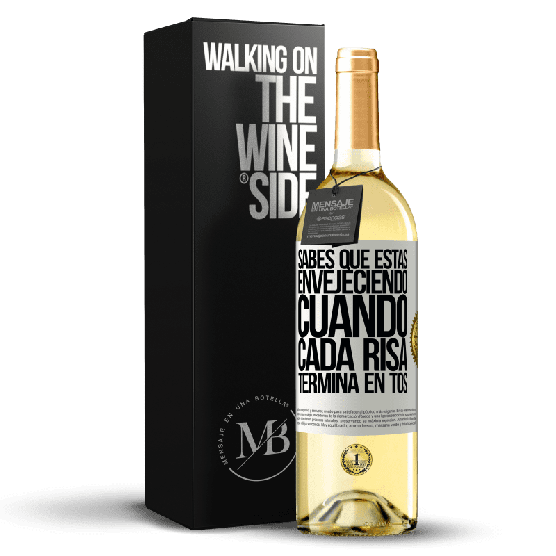 29,95 € Envío gratis | Vino Blanco Edición WHITE Sabes que estás envejeciendo, cuando cada risa termina en tos Etiqueta Blanca. Etiqueta personalizable Vino joven Cosecha 2024 Verdejo