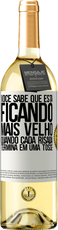 29,95 € | Vinho branco Edição WHITE Você sabe que está ficando mais velho, quando cada risada termina em uma tosse Etiqueta Branca. Etiqueta personalizável Vinho jovem Colheita 2025 Verdejo