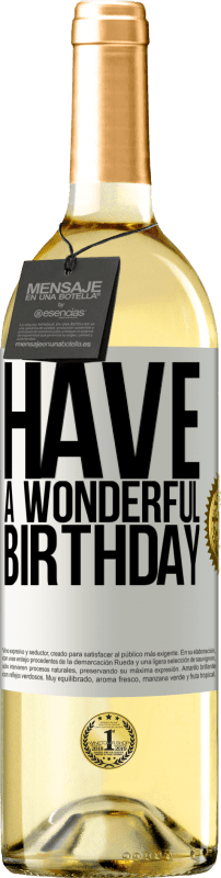 29,95 € Free Shipping | White Wine WHITE Edition Have a wonderful birthday White Label. Customizable label Young wine Harvest 2025 Verdejo