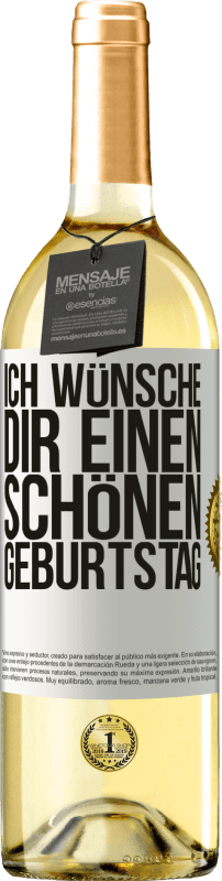 29,95 € | Weißwein WHITE Ausgabe Ich wünsche dir einen schönen Geburtstag Weißes Etikett. Anpassbares Etikett Junger Wein Ernte 2024 Verdejo