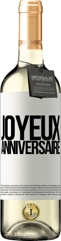 29,95 € | Vin blanc Édition WHITE Joyeux anniversaire Étiquette Blanche. Étiquette personnalisable Vin jeune Récolte 2023 Verdejo