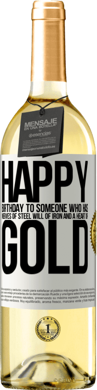29,95 € | 白葡萄酒 WHITE版 钢铁般的意志，铁的意志和金子般的心的人生日快乐 白标. 可自定义的标签 青年酒 收成 2023 Verdejo