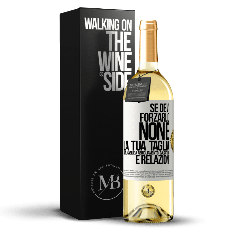 29,95 € Spedizione Gratuita | Vino bianco Edizione WHITE Se devi forzarlo, non è la tua taglia. Applicabile a abbigliamento, calzature e relazioni Etichetta Bianca. Etichetta personalizzabile Vino giovane Raccogliere 2023 Verdejo