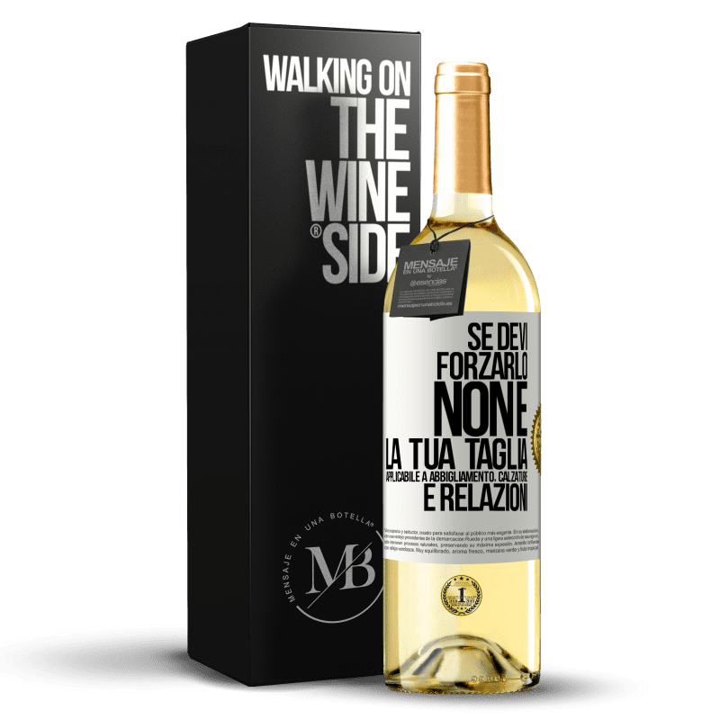 29,95 € Spedizione Gratuita | Vino bianco Edizione WHITE Se devi forzarlo, non è la tua taglia. Applicabile a abbigliamento, calzature e relazioni Etichetta Bianca. Etichetta personalizzabile Vino giovane Raccogliere 2025 Verdejo