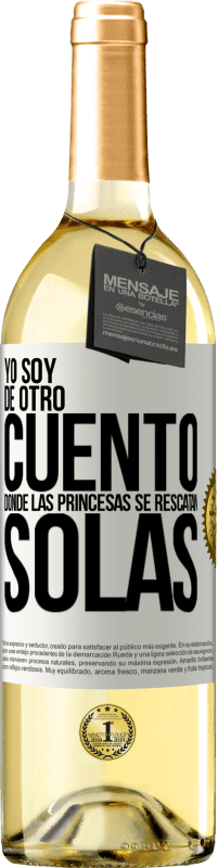 29,95 € Envío gratis | Vino Blanco Edición WHITE Yo soy de otro cuento donde las princesas se rescatan solas Etiqueta Blanca. Etiqueta personalizable Vino joven Cosecha 2024 Verdejo