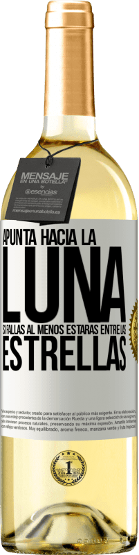 Envío gratis | Vino Blanco Edición WHITE Apunta a la Luna, si fallas al menos estarás entre las estrellas Etiqueta Blanca. Etiqueta personalizable Vino joven Cosecha 2023 Verdejo