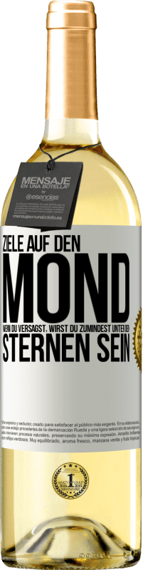 29,95 € Kostenloser Versand | Weißwein WHITE Ausgabe Ziele auf den Mond, wenn du versagst, wirst du zumindest unter den Sternen sein Weißes Etikett. Anpassbares Etikett Junger Wein Ernte 2023 Verdejo