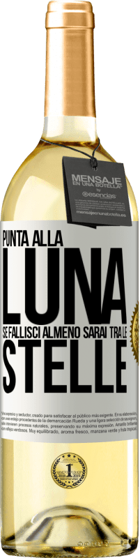 29,95 € Spedizione Gratuita | Vino bianco Edizione WHITE Punta alla luna, se fallisci almeno sarai tra le stelle Etichetta Bianca. Etichetta personalizzabile Vino giovane Raccogliere 2023 Verdejo