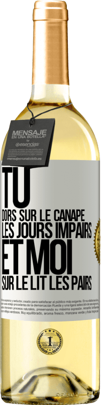 29,95 € Envoi gratuit | Vin blanc Édition WHITE Tu dors sur le canapé les jours impairs et moi sur le lit les pairs Étiquette Blanche. Étiquette personnalisable Vin jeune Récolte 2023 Verdejo