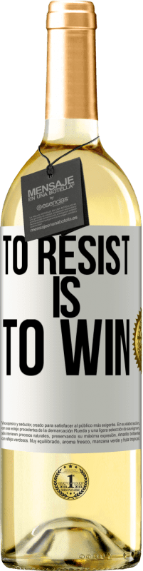 29,95 € | White Wine WHITE Edition To resist is to win White Label. Customizable label Young wine Harvest 2024 Verdejo