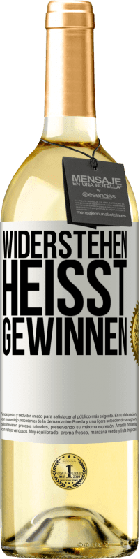 29,95 € | Weißwein WHITE Ausgabe Widerstehen heißt gewinnen Weißes Etikett. Anpassbares Etikett Junger Wein Ernte 2024 Verdejo