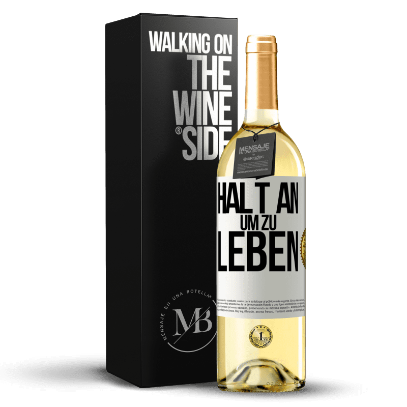 29,95 € Kostenloser Versand | Weißwein WHITE Ausgabe Halt an, um zu leben Weißes Etikett. Anpassbares Etikett Junger Wein Ernte 2023 Verdejo