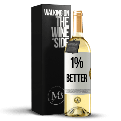 «1% Better» Édition WHITE