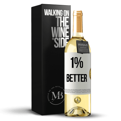 «1% Better» Edizione WHITE