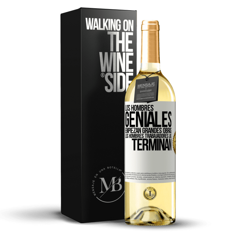 29,95 € Envío gratis | Vino Blanco Edición WHITE Los hombres geniales empiezan grandes obras. Los hombres trabajadores las terminan Etiqueta Blanca. Etiqueta personalizable Vino joven Cosecha 2023 Verdejo