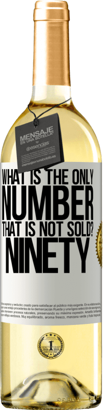 Free Shipping | White Wine WHITE Edition What is the only number that is not sold? Ninety White Label. Customizable label Young wine Harvest 2023 Verdejo