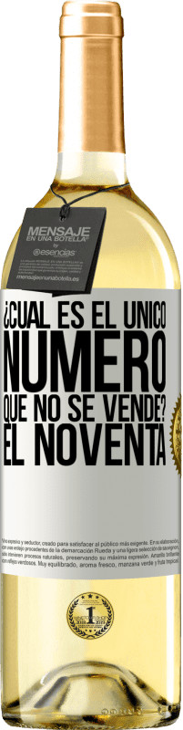 Envío gratis | Vino Blanco Edición WHITE ¿Cuál es el único número que no se vende? El noventa Etiqueta Blanca. Etiqueta personalizable Vino joven Cosecha 2023 Verdejo