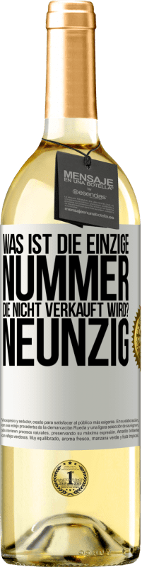 29,95 € Kostenloser Versand | Weißwein WHITE Ausgabe Was ist die einzige Nummer, die nicht verkauft wird? Neunzig Weißes Etikett. Anpassbares Etikett Junger Wein Ernte 2025 Verdejo