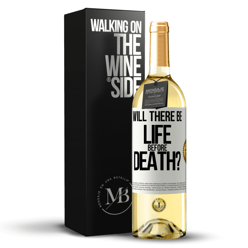 29,95 € Free Shipping | White Wine WHITE Edition Will there be life before death? White Label. Customizable label Young wine Harvest 2023 Verdejo