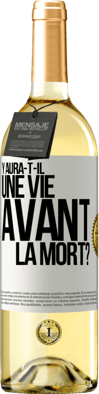 «Y aura-t-il une vie avant la mort?» Édition WHITE