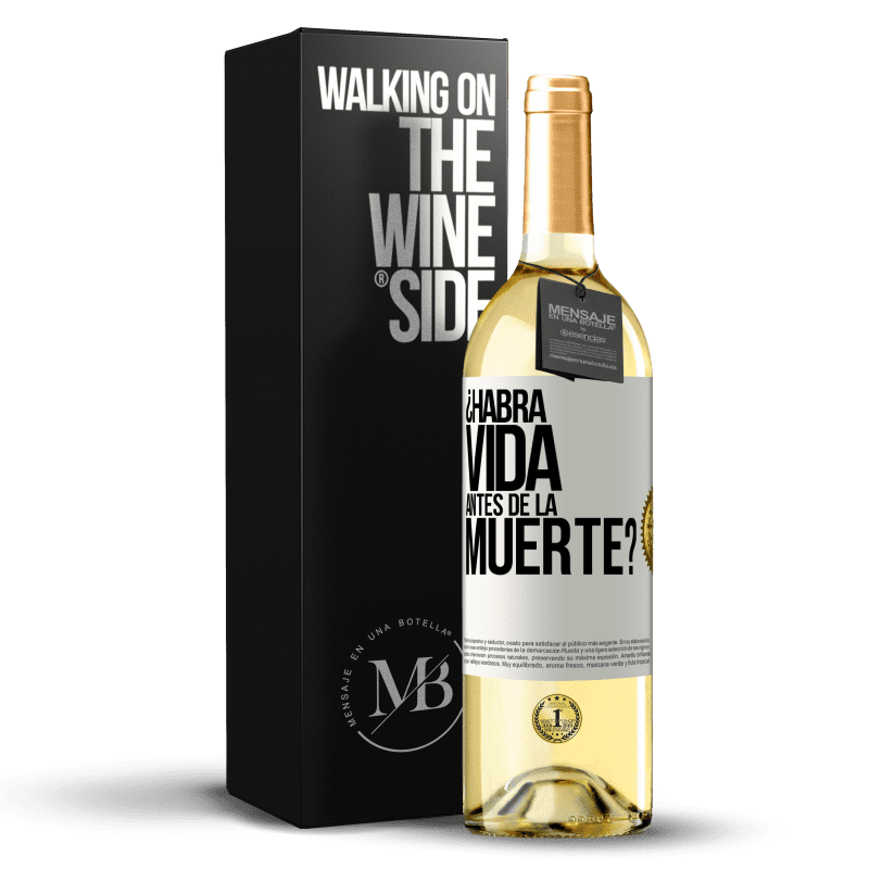 29,95 € Envío gratis | Vino Blanco Edición WHITE ¿Habrá vida antes de la muerte? Etiqueta Blanca. Etiqueta personalizable Vino joven Cosecha 2023 Verdejo