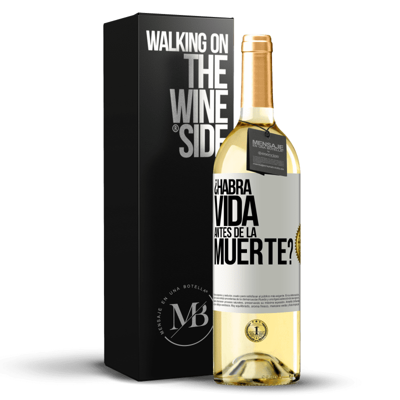 29,95 € Envío gratis | Vino Blanco Edición WHITE ¿Habrá vida antes de la muerte? Etiqueta Blanca. Etiqueta personalizable Vino joven Cosecha 2025 Verdejo