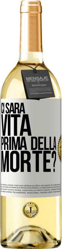 29,95 € Spedizione Gratuita | Vino bianco Edizione WHITE Ci sarà vita prima della morte? Etichetta Bianca. Etichetta personalizzabile Vino giovane Raccogliere 2024 Verdejo