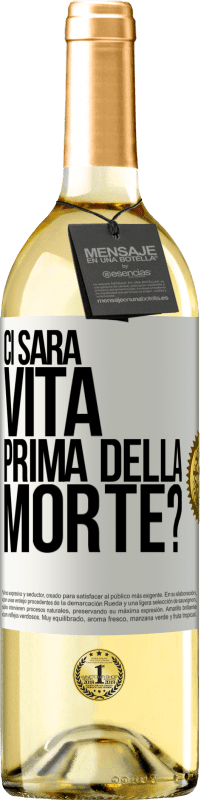 29,95 € Spedizione Gratuita | Vino bianco Edizione WHITE Ci sarà vita prima della morte? Etichetta Bianca. Etichetta personalizzabile Vino giovane Raccogliere 2025 Verdejo