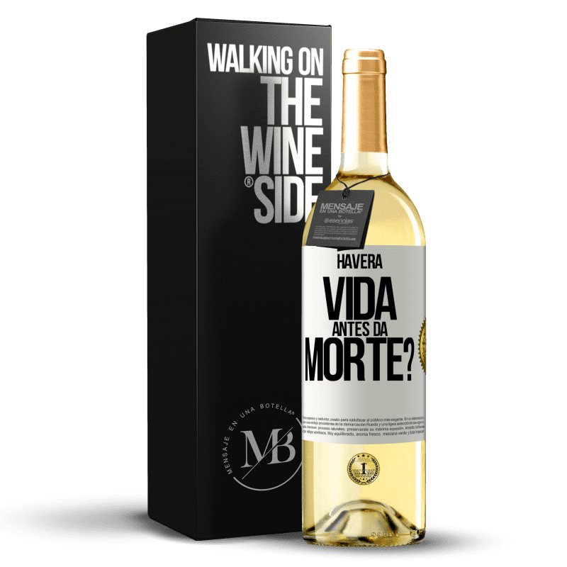 29,95 € Envio grátis | Vinho branco Edição WHITE Haverá vida antes da morte? Etiqueta Branca. Etiqueta personalizável Vinho jovem Colheita 2023 Verdejo