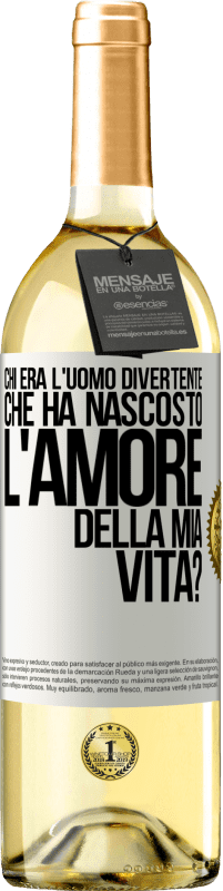 Spedizione Gratuita | Vino bianco Edizione WHITE Chi era l'uomo divertente che ha nascosto l'amore della mia vita? Etichetta Bianca. Etichetta personalizzabile Vino giovane Raccogliere 2023 Verdejo