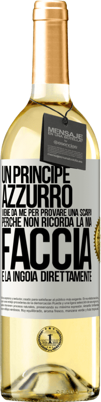 29,95 € | Vino bianco Edizione WHITE Un principe azzurro viene da me per provare una scarpa perché non ricorda la mia faccia e la ingoia direttamente Etichetta Bianca. Etichetta personalizzabile Vino giovane Raccogliere 2024 Verdejo